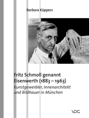 cover image of Fritz Schmoll genannt Eisenwerth (1883–1963)